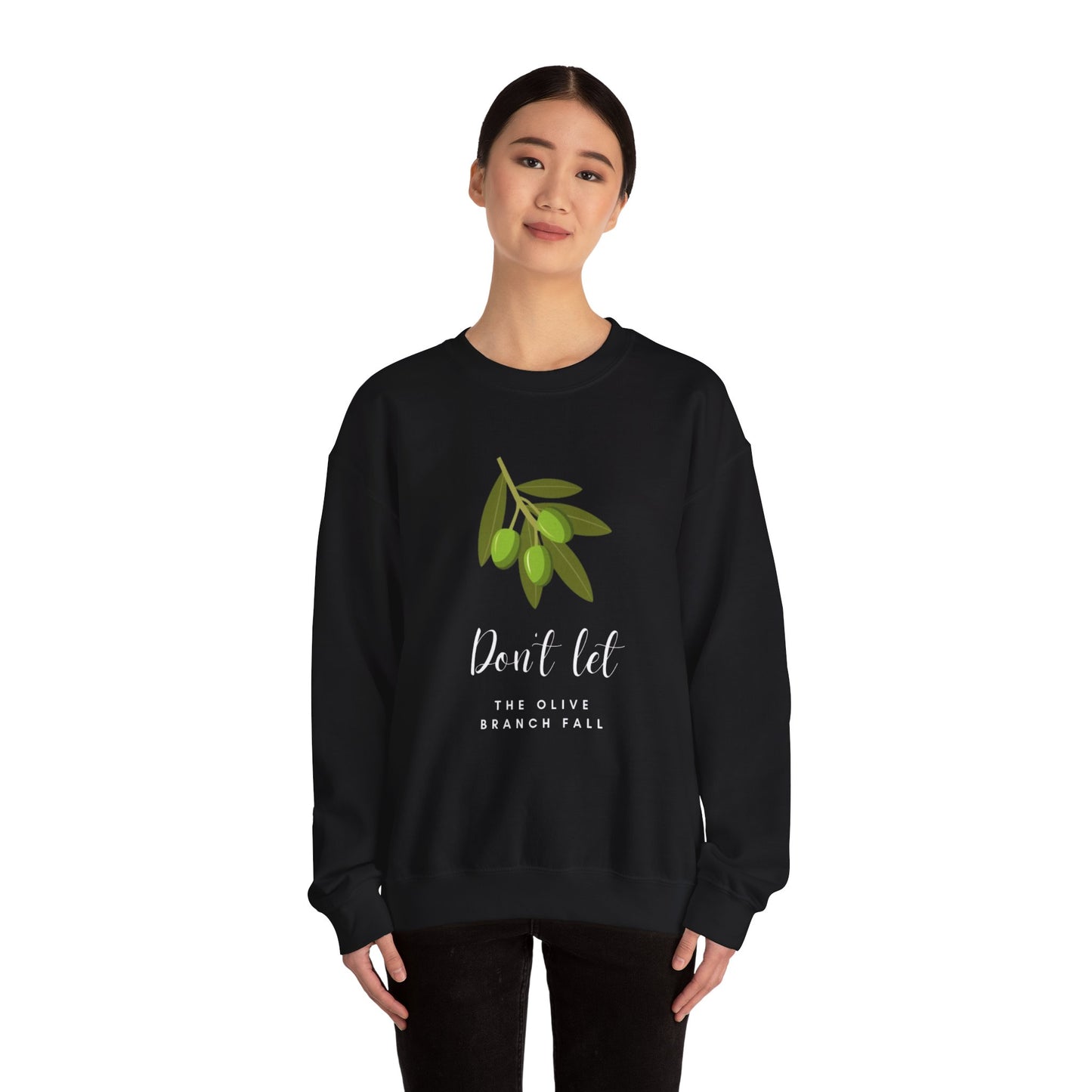 Olive Branch Sweatshirt - 'Don't Let the Olive Branch Fall'